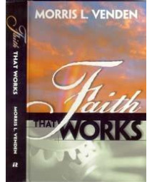 Faith that works      (Hardcover)