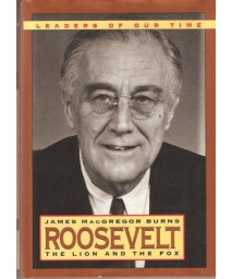 Roosevelt: The Lion and the Fox (Leaders of Our Times Series)      (Hardcover)