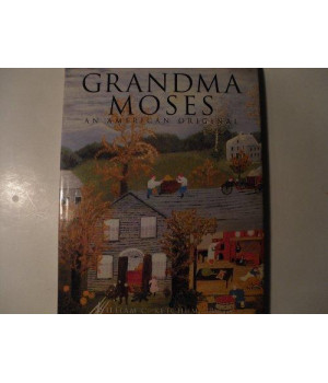 Grandma Moses: An American Original (American Art)      (Hardcover)