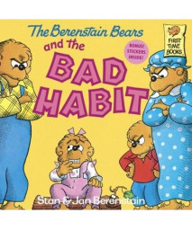 The Berenstain Bears And The Bad Habit (Turtleback School & Library Binding Edition) (First Time Books)