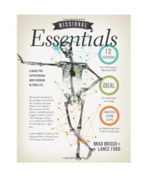 Missional Essentials: A Guide for Experiencing God's Mission in Your Life