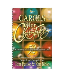 Carols for Christmas: A Treasury of 52 Favorites New and Old - Usable in Medleys or Individually