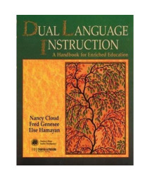 Dual Language Instruction: A Handbook for Enriched Education