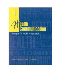 Health Communication: Strategies for Health Professionals (3rd Edition)