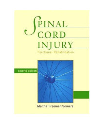 Spinal Cord Injury: Functional Rehabilitation (2nd Edition)