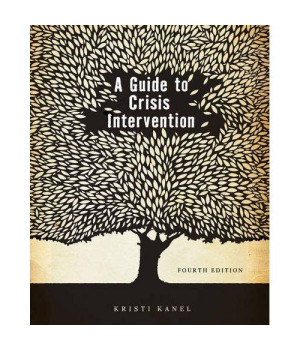 A Guide to Crisis Intervention (HSE 225 Crisis Intervention)