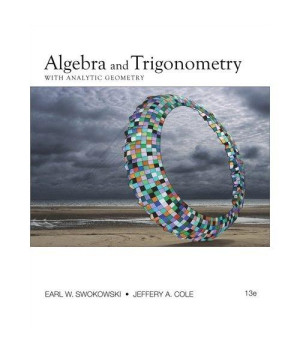 Algebra and Trigonometry with Analytic Geometry (College Algebra and Trigonometry)