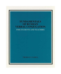 Fundamentals of Russian Verbal Conjugation for Students and Teachers