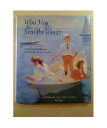 Who Has Seen The Wind? An Illustrated Collection of Poetry for Young People