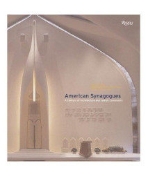 American Synagogues: A Century of Architecture and Jewish Community