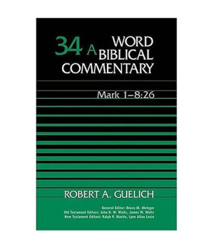 Word Biblical Commentary Vol. 34a, Mark 1-8:26  (guelich), 498pp