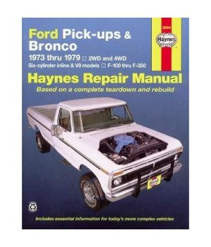 Ford Pick-ups & Bronco Automotive Repair Manual (1973 - 1979)
