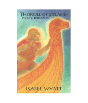 Thorkill of Iceland: Viking Hero Tales