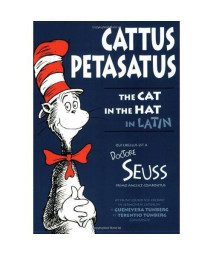 Cattus Petasatus: The Cat in the Hat in Latin (Latin Edition) (Latin and English Edition)