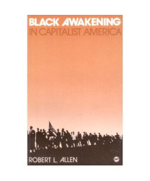 Black Awakening in Capitalist America: An Analytic History