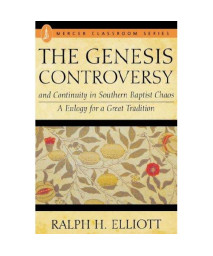 The Genesis Controversy and Continuity in Southern Baptist Chaos: A Eulogy for a Great Tradition