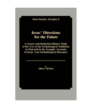 JESUS' DIRECTIONS FOR THE FUTURE (New Gospel Studies, 9)