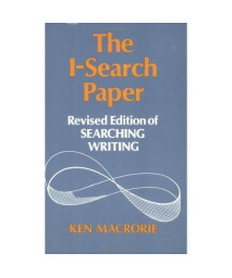 The I-Search Paper: Revised Edition of Searching Writing