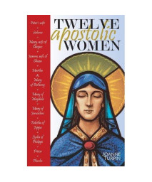 Twelve Apostolic Women