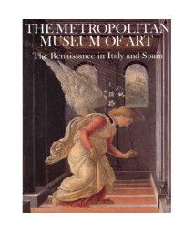 The Metropolitan Museum of Art: The Renaissance in Italy and Spain