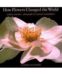 How Flowers Changed the World
