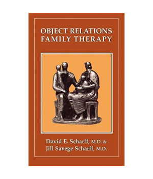 Object Relations Family Therapy (The Library of Object Relations)