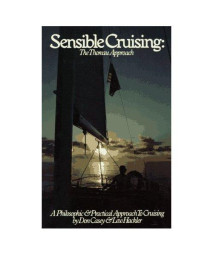 Sensible Cruising: The Thoreau Approach : A Philosophic and Practical Approach to Cruising