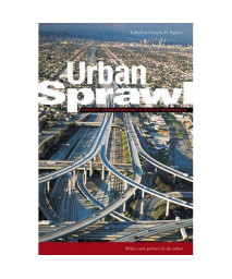 Urban Sprawl: Causes, Consequences, & Policy Responses (Urban Institute Press)