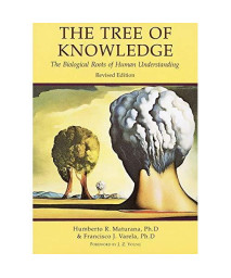 The Tree of Knowledge: The Biological Roots of Human Understanding