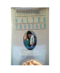 The Complete Works of Walter Trobisch