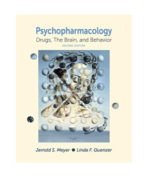 Psychpharmacology: Drugs, the Brain, and Behavior, Second Edition