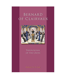 Bernard of Clairvaux: Theologian of the Cross (Cistercian Studies)