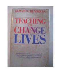 Teaching to Change Lives: Seven Laws of the Teacher