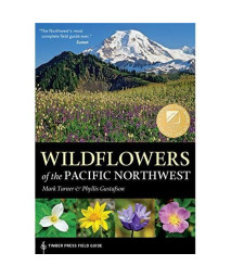 Wildflowers of the Pacific Northwest (A Timber Press Field Guide)