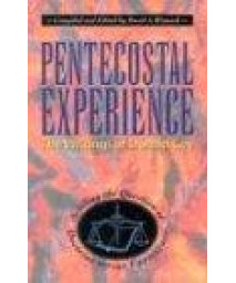 Pentecostal Experience: The Writings of Donald Gee : Settling the Question of Doctrine Versus Experience      (Paperback)