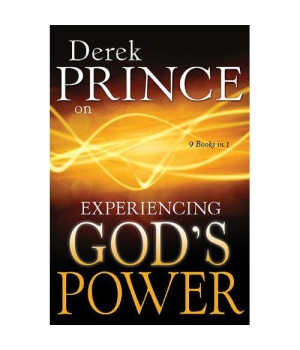 Derek Prince On Experiencing Gods Power
