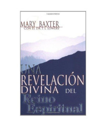 Una Revelacion Divina del Reino Espiritual (Spanish-Divine Revelation of the Spirit Realm)