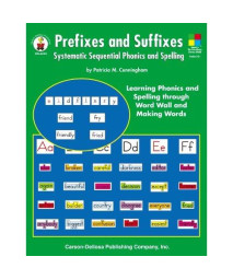 Prefixes and Suffixes, Grades 3 - 8: Systematic Sequential Phonics and Spelling (Four-Blocks Literacy Model)