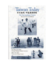 Taiwan Today: An Intermediate Course, 2nd Revised Edition