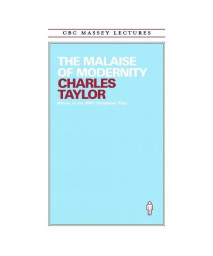 The Malaise of Modernity (Cbc Massey Lectures Series)
