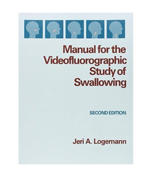 Manual for the Videofluorographic Study of Swallowing