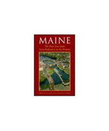 Maine: The Pine Tree State from Prehistory to the Present