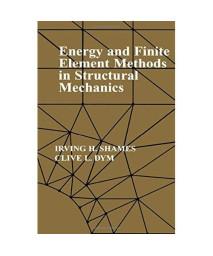 Energy and Finite Element Methods In Structural Mechanics: SI Units