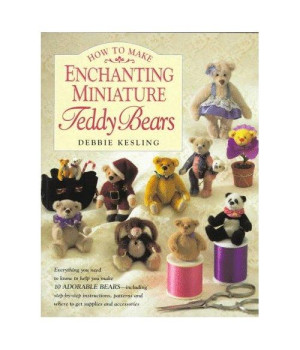 How to Make Enchanting Miniature Teddy Bears