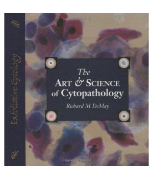 The Art & Science of Cytopathology (Volume 1)