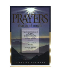 Prayers That Avail Much: Three Bestselling Works Complete in One Volume