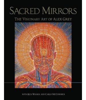 Sacred Mirrors: The Visionary Art of Alex Grey      (Hardcover)