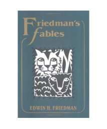 Friedman's Fables