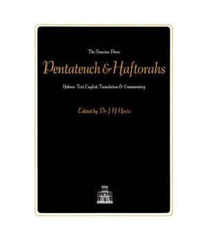 The Pentateuch and Haftorahs: Hebrew Text English Translation and Commentary (English and Hebrew Edition)