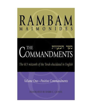 Maimonides: The Commandments (Sefer Ha-Mitzvoth) The 613 Mitzvoth of the Torah elucidated in English (2 vol.)